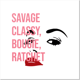 Savage Classy, Bougie, Ratchet Posters and Art